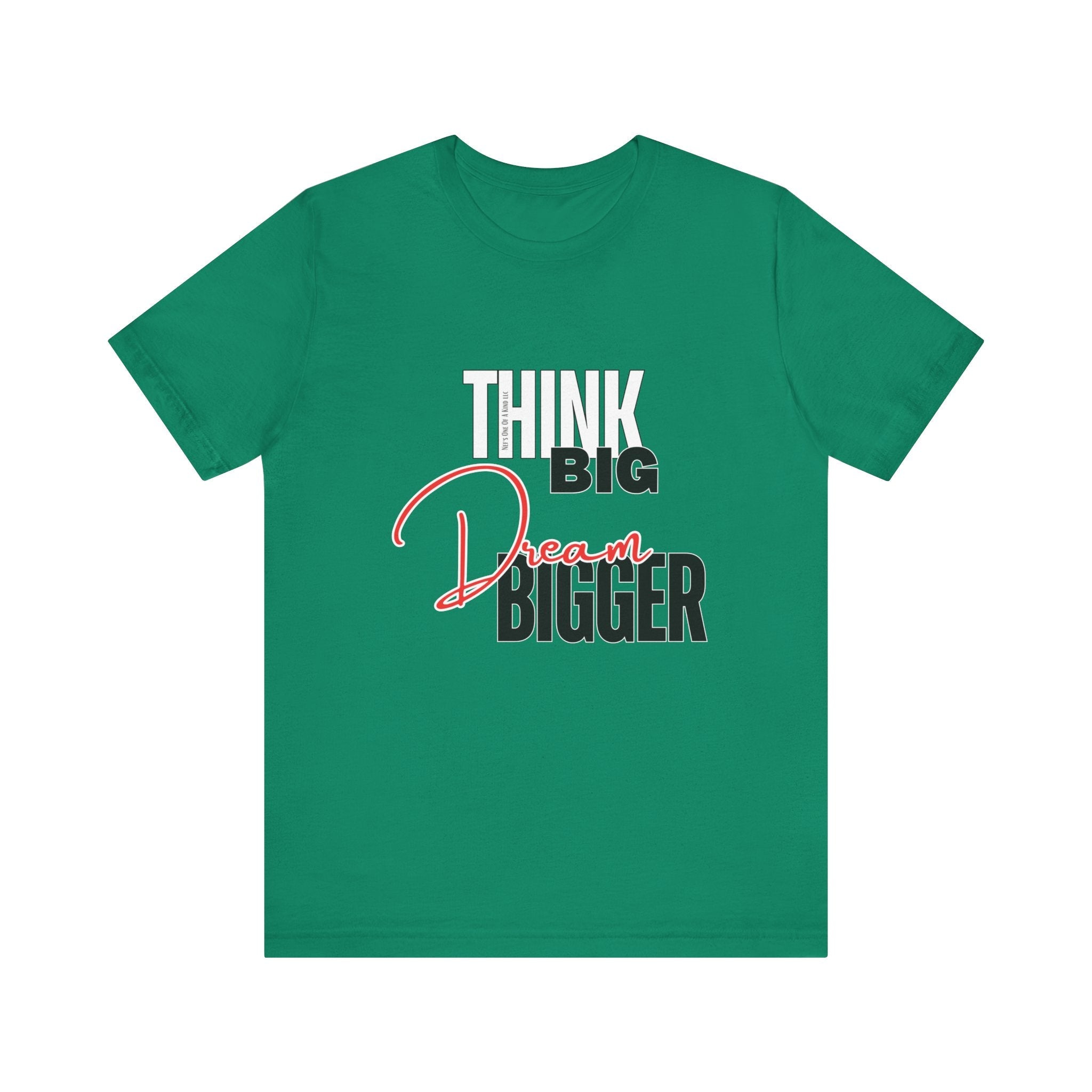 Big Dream Bigger Unisex Short Sleeve Tee